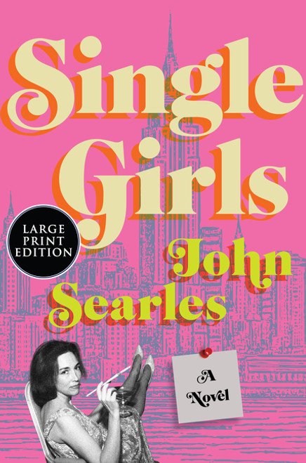 Single Girls (A Novel) - 9780063497207 - 9780063497207 by John Searles