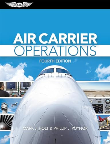 Air Carrier Operations by Mark J. Holt, Phillip J. Poynor, 9781644252604