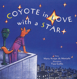 Coyote in Love With a Star ((A Tale from the Potawatomi)) by Marty Kreipe Montaño, Tom Coffin, 9780789201621