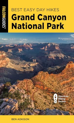 Best Easy Day Hikes Grand Canyon National Park by Ben Adkison, 9781493087563