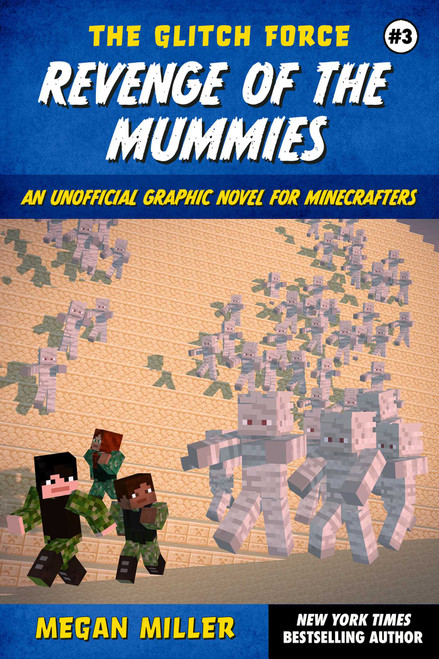 Revenge of the Mummies (An Unofficial Graphic Novel for Minecrafters) by Megan Miller, 9781510781658