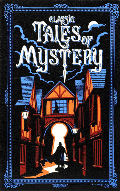 Classic Tales of Mystery (Deluxe Leatherbound Edition) by Editors of Canterbury Classics, Ken Mondschein, 9781667211626