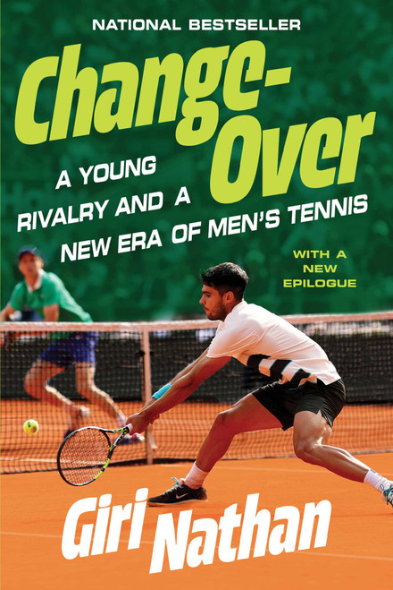 Changeover (A Young Rivalry and a New Era of Men's Tennis) - 9781668076255 by Giri Nathan, 9781668076255