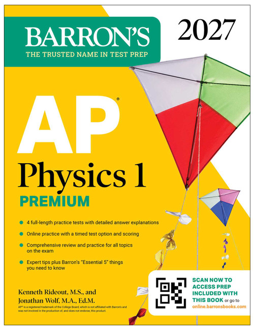 AP Physics 1 Premium, 2027: Prep Book with 4 Practice Tests + Comprehensive Review + Online Practice by Kenneth Rideout, Jonathan Wolf, 9798349701603
