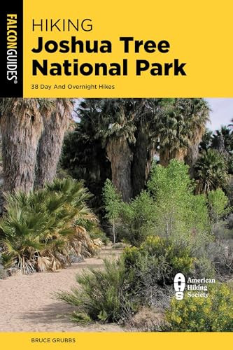 Hiking Joshua Tree National Park (38 Day and Overnight Hikes) by Bruce Grubbs, 9781493087426