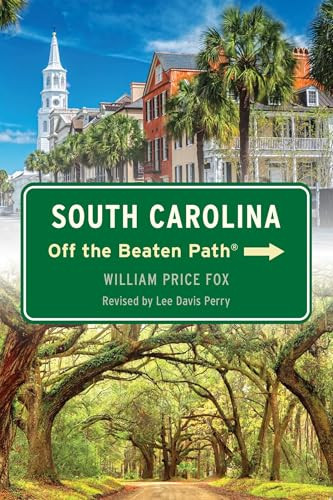 South Carolina Off the Beaten Path® by Lee Davis Perry, 9781493092529