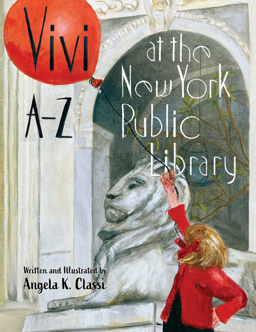 Vivi A-Z at the New York Public Library by Angela Classi, 9781493092857