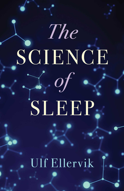 The Science of Sleep - 9781493093366 by Ulf Ellervik, 9781493093366