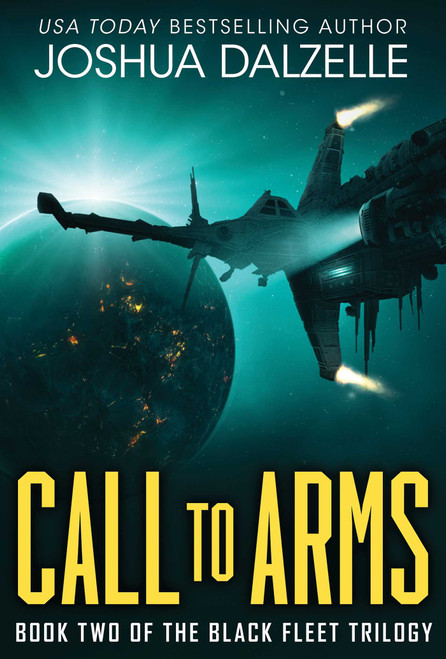 Call to Arms (Black Fleet Saga, Book 2) by Joshua Dalzelle, 9781638493556