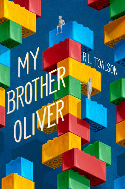 My Brother Oliver by R.L. Toalson, 9781665956307