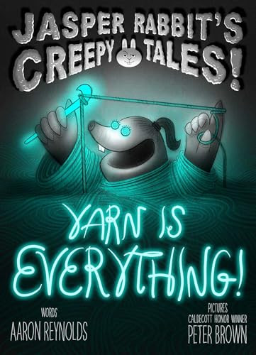 Yarn Is Everything! by Aaron Reynolds, Peter Brown, 9781665961141