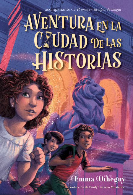 Aventura en la ciudad de las historias (Adventure in the City of Stories) (Spanish Edition) - 9781665965811 by Emma Otheguy, Poly Bernatene, Emily Carrero Mustelier, 9781665965811