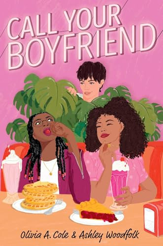 Call Your Boyfriend - 9781665967150 by Olivia A. Cole, Ashley Woodfolk
