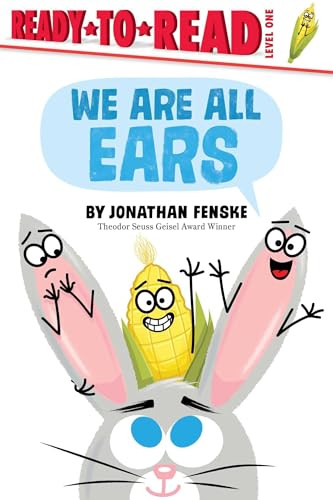 We Are All Ears (Ready-to-Read Level 1) - 9781665973793 by Jonathan Fenske, Jonathan Fenske