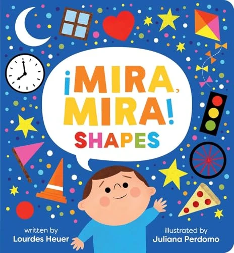 ¡Mira, Mira! Shapes (Bilingual Edition) by Lourdes Heuer, Juliana Perdomo, 9781665982818