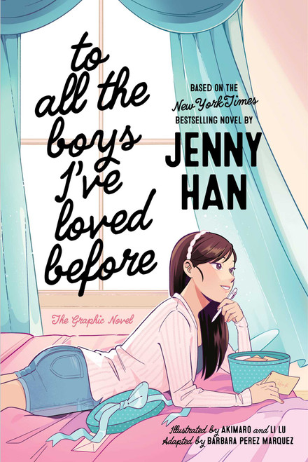 To All the Boys I've Loved Before the Graphic Novel by Jenny Han, Barbara Perez Marquez, Akimaro, Li Lu, 9781665983105