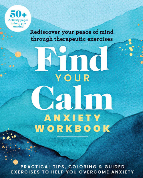 Find Your Calm Anxiety Workbook by Editors of Thunder Bay Press, 9781667212661