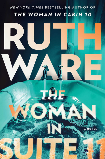 The Woman in Suite 11 (A Novel) by Ruth Ware, 9781668025635