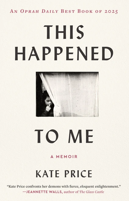 This Happened to Me (A Memoir) by Kate Price, 9781668036235