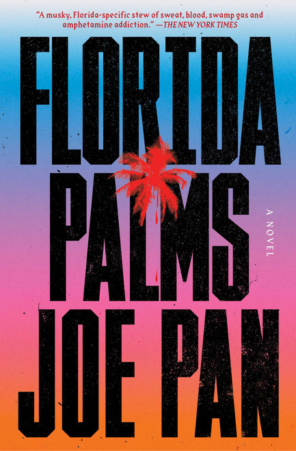 Florida Palms (A Novel) by Joe Pan, 9781668052198