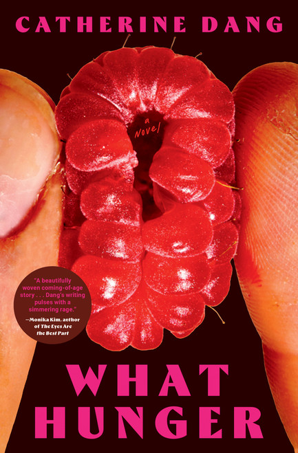 What Hunger (A Novel) - 9781668065587 by Catherine Dang