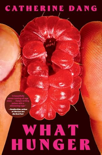 What Hunger (A Novel) - 9781668065587 by Catherine Dang