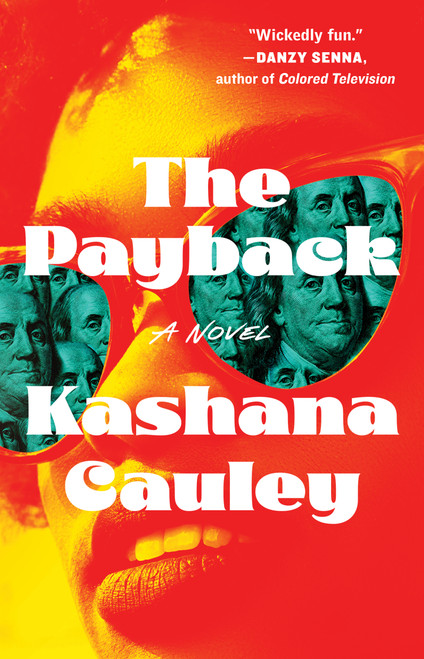 The Payback (A Novel) - 9781668075548 by Kashana Cauley