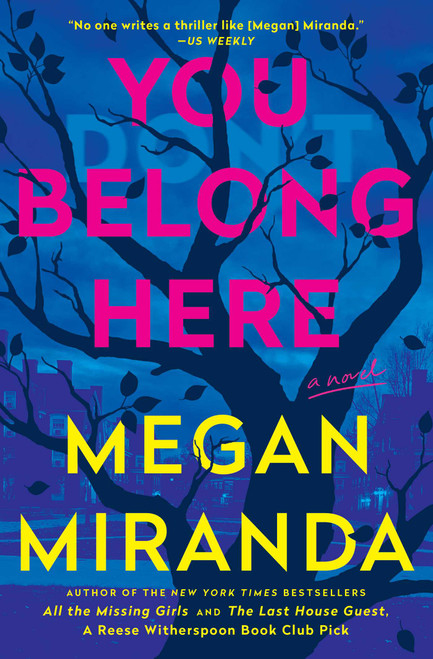 You Belong Here (A Novel) by Megan Miranda, 9781668080986