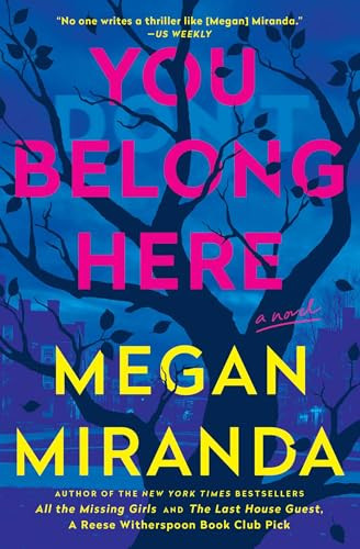 You Belong Here (A Novel) by Megan Miranda, 9781668080986