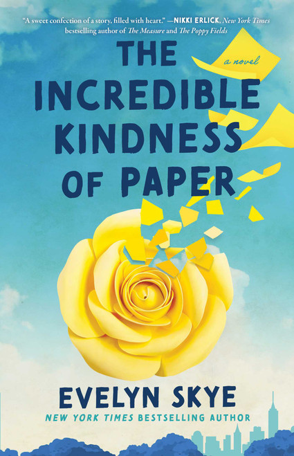 The Incredible Kindness of Paper (A Novel) - 9781668081914 by Evelyn Skye