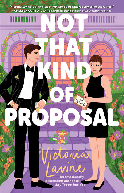 Not that Kind of Proposal (A Novel) by Victoria Lavine, 9781668083291