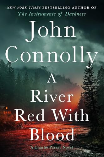 A River Red With Blood (A Thriller) by John Connolly, 9781668083970