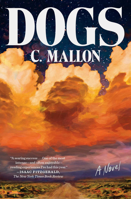 Dogs (A Novel) - 9781668084434 by C. Mallon
