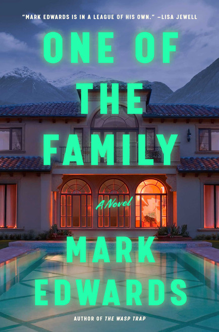 One of the Family (A Novel) by Mark Edwards, 9781668204801