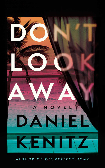 Don't Look Away by Daniel Kenitz, 9781668208656