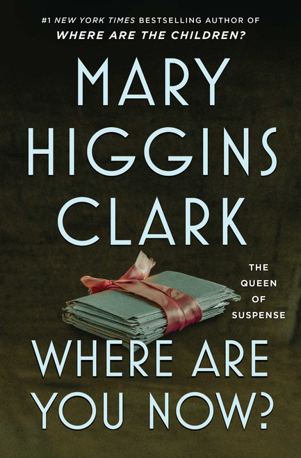 Where Are You Now? (A Novel) by Mary Higgins Clark, 9781668221495