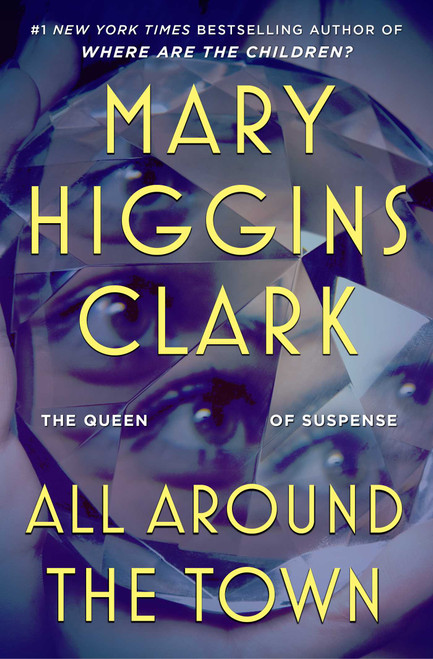 All Around the Town by Mary Higgins Clark, 9781668221501