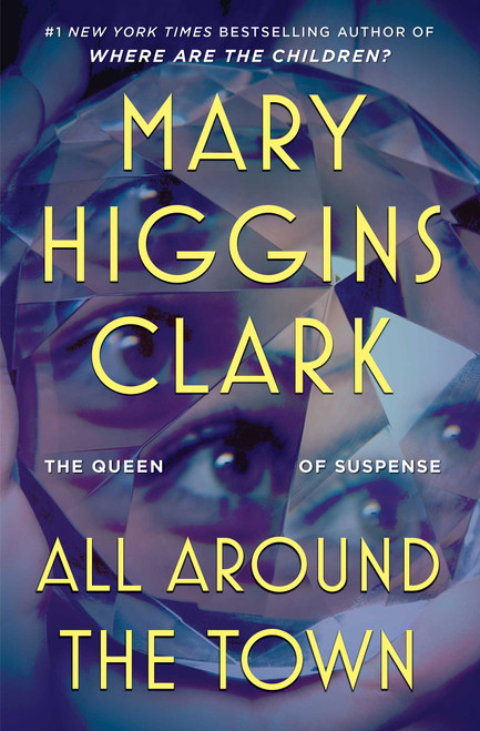 All Around the Town by Mary Higgins Clark, 9781668221501