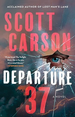 Departure 37 (A Novel) by Scott Carson, 9781982191498