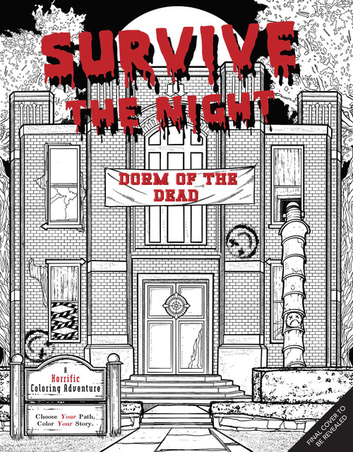Survive the Night: Dorm of the Dead (A Horrific Coloring Adventure) by Insight Editions, 9798337403861