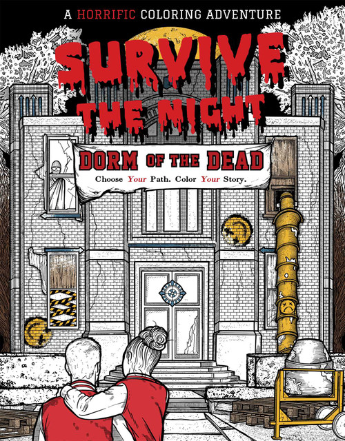 Survive the Night: Dorm of the Dead (A Horrific Coloring Adventure) by Will  Rogers, Joe  Dragunas, 9798337403861