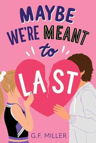 Maybe We're Meant to Last by G.F. Miller, 9798347100859
