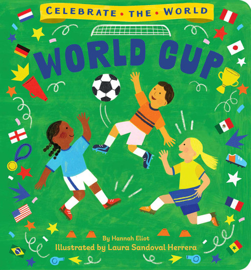 World Cup by Hannah Eliot, Laura Sandoval Herrera, 9798347107537