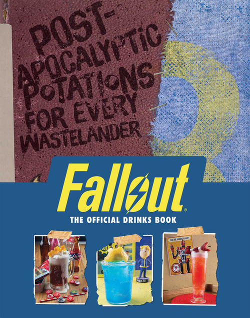 Fallout: The Official Drinks Book (Post-Apocalyptic Potations for Every Wastelander) by Cassandra Reeder, Erin Kwong, 9798886638400