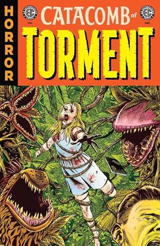 EC Catacomb of Torment Vol. 1 by John Arcudi, Marguerite Bennett, Matt Bors, Evan Dorkin, J. Holtham, Ryan Haddock, Patricia A. Jackson, Matt Kindt, Jeremy Lambert, Amy Roy, Joanne Starer, Valeria Burzo, Kano, Lukas Ketner, Sami Kivelä, David Lapham,..., 9798894880860