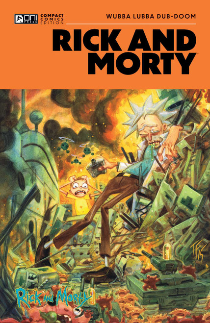 Rick and Morty Oni Compact Comics Edition: Wubba Lubba Dub-DOOM by Tom Fowler, Alex Firer, Tom Fowler, CJ Cannon, Fred C. Stresing, 9798894880983