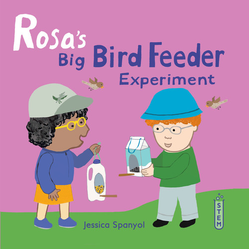 Rosa's Big Bird Feeder Experiment - 9781786286611 - 9781786286611 by Jessica Spanyol, Jessica Spanyol, 9781786286611