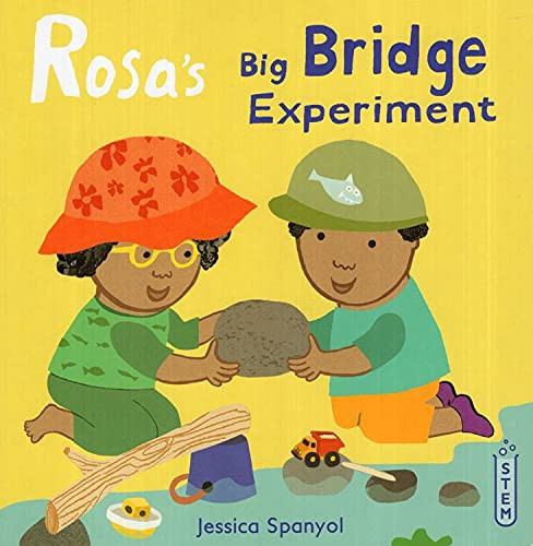 Rosa's Big Bridge Experiment - 9781786285577 by Jessica Spanyol, Jessica Spanyol