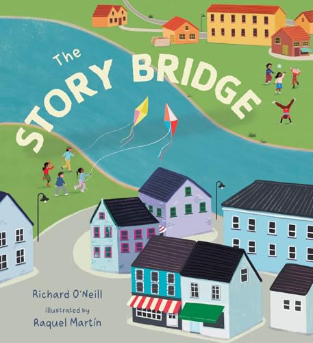 The Story Bridge by Richard O'Neill, Raquel Martin, 9781835322420