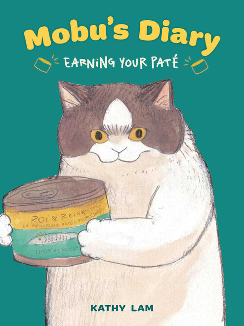 Mobu's Diary (Earning Your PÃ¢té) by Kathy Lam, Cindy Ko, Kevin Wang, 9798881610456
